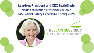 An image of Leah Binder, CEO of Leapfrog Group, with the text stating that she was named to Becker's Hospital Review's 145 Patient Safety Experts to Know